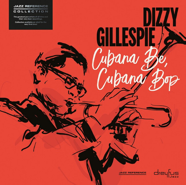 Cubana Be, Cubana Bop - Dizzy Gillespie