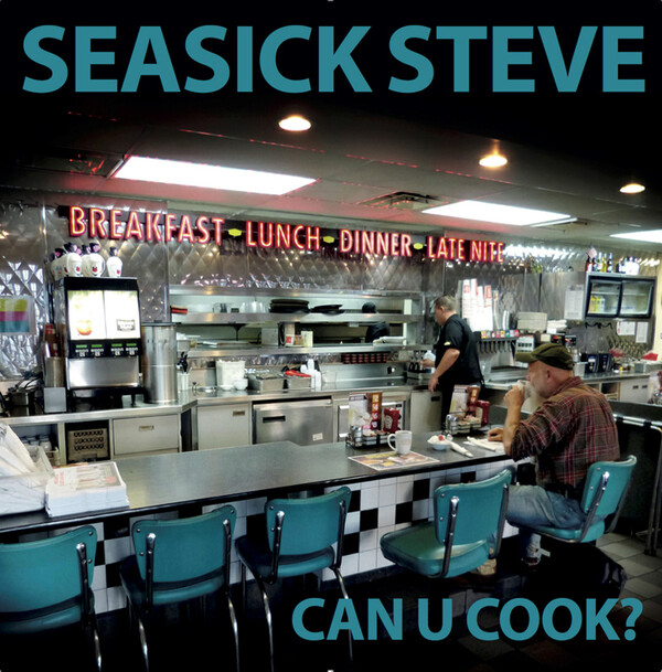 Can U Cook? - Seasick Steve
