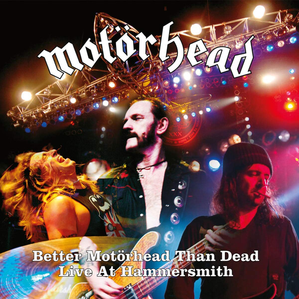 Better Mot�rhead Than Dead: Live at Hammersmith - Mot�rhead