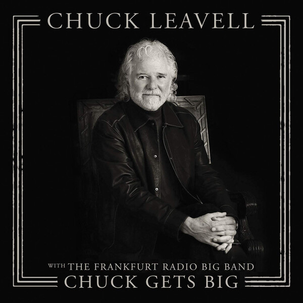 Chuck Gets Big - Chuck Leavell with The Frankfurt Radio Big Band | BMG 4050538472585