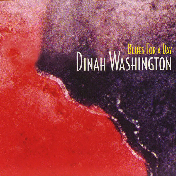 Blues for a Day - Dinah Washington