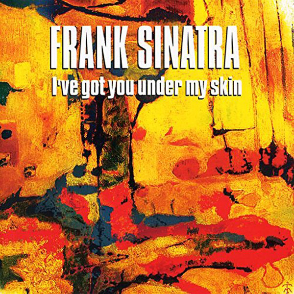 I've Got You Under My Skin - Frank Sinatra