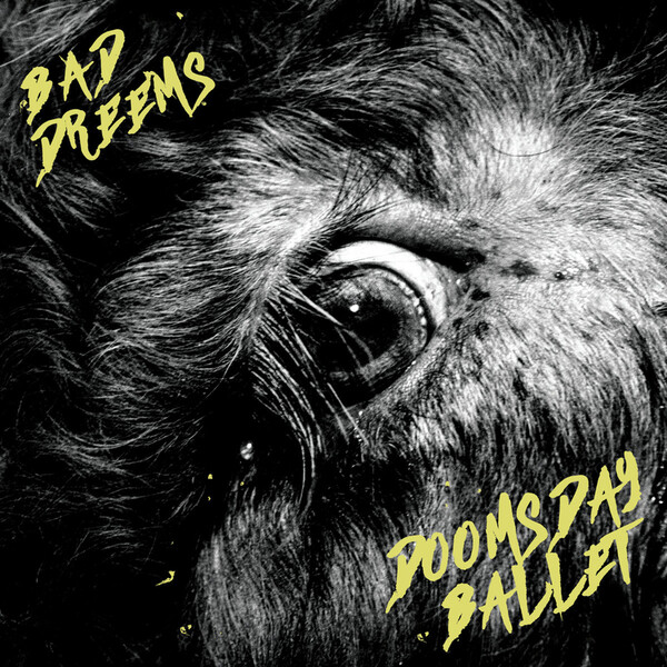 Doomsday Ballet - Bad//Dreems | BMG 4050538546385