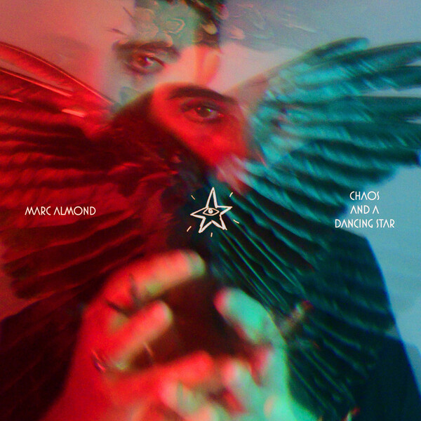 Chaos and a Dancing Star - Marc Almond