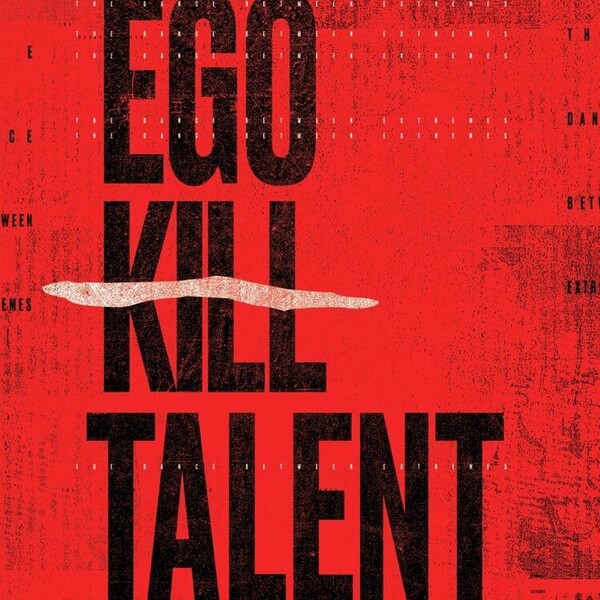 The Dance Between Extremes - Ego Kill Talent | BMG 4050538613209