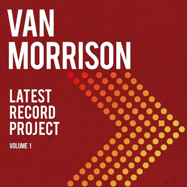 Latest Record Project - Volume 1 - Van Morrison
