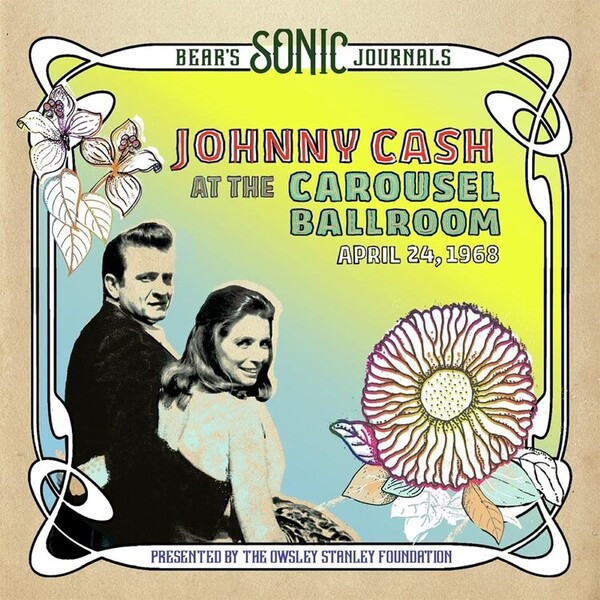 Johnny Cash at the Carousel Ballroom, April 24, 1968 - Johnny Cash