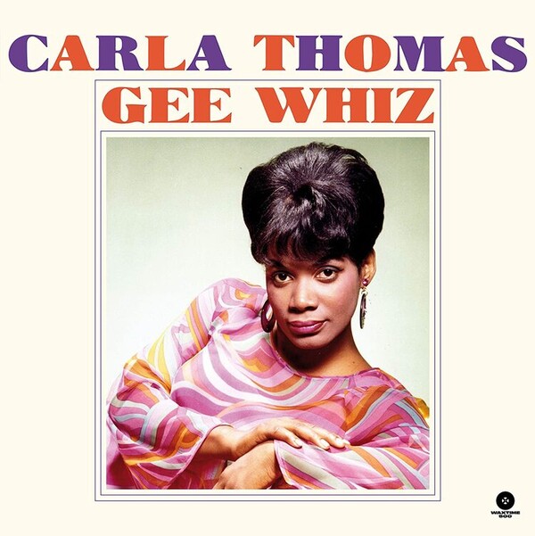 Gee Whiz - Carla Thomas | Waxtime 500 408715