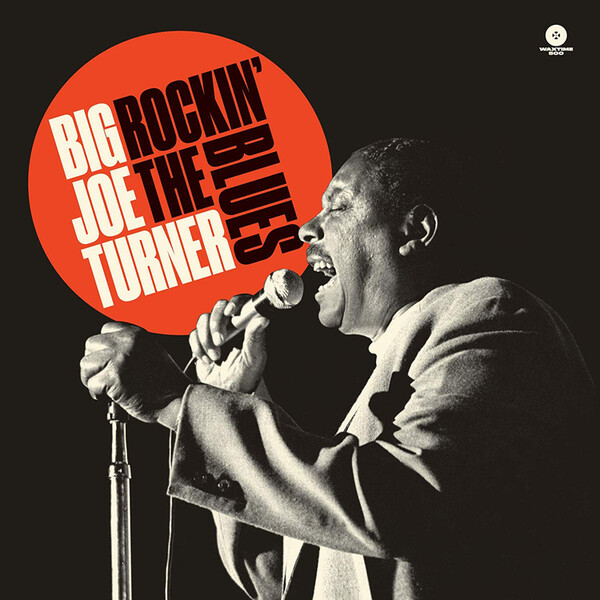 Rockin' the Blues - Big Joe Turner