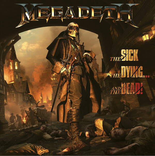 The Sick, the Dying... And the Dead - Megadeth