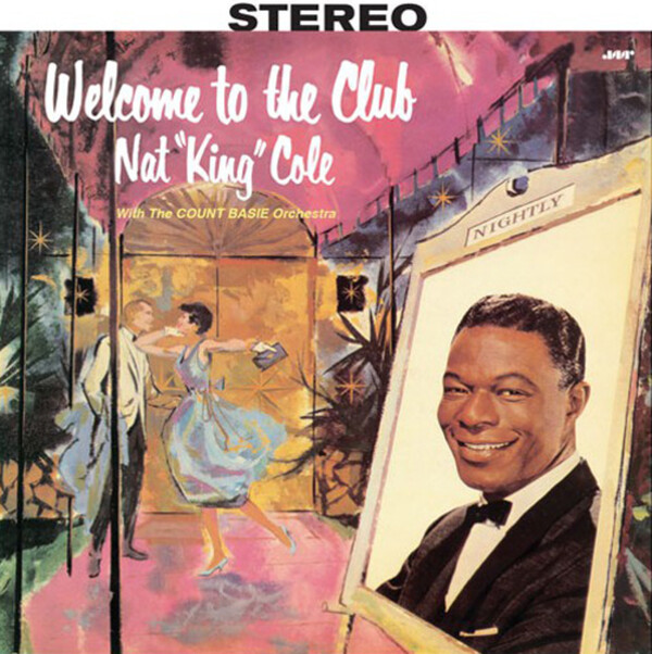 Welcome to the Club - Nat 'King' Cole & The Count Basie Orchestra