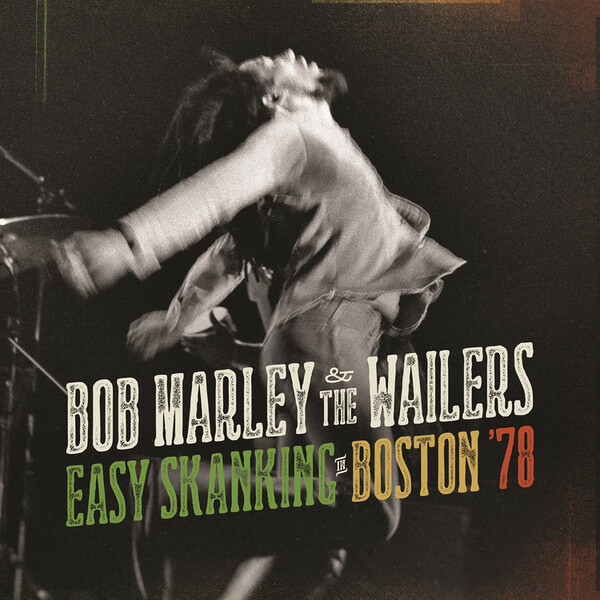 Easy Skanking in Boston '78 - Bob Marley and The Wailers