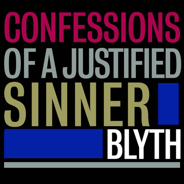 Confessions of a Justified Sinner - Blyth