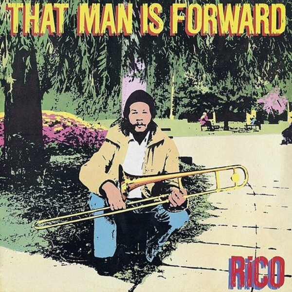 That Man Is Forward - Rico