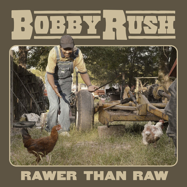 Rawer Than Raw - Bobby Rush