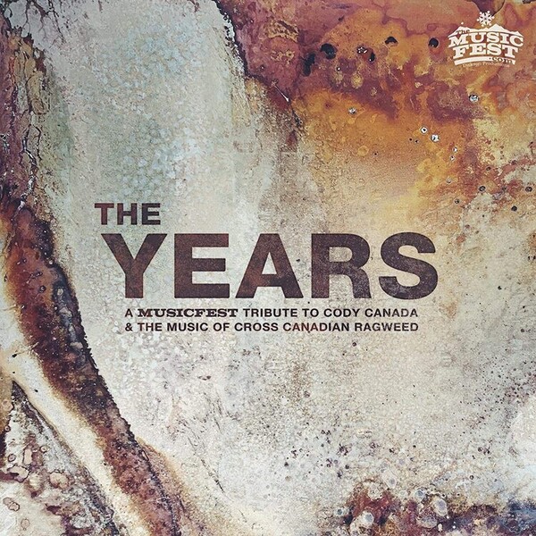 The Years: A Musicfest Tribute to Cody Canada and the Music of Cross Cana... - Various Artists