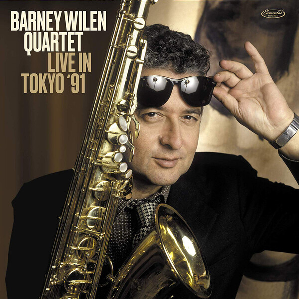Live in Tokyo '91 - Barney Wilen Quartet | Elemental Music 5990534