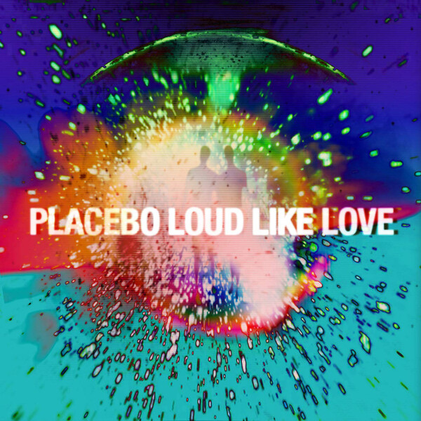 Loud Like Love - Placebo | Elevator Lady Limited 6711048