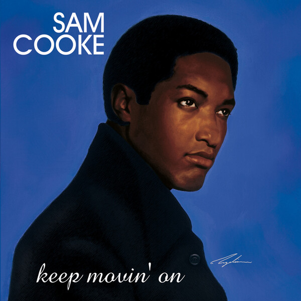 Keep Movin' On - Sam Cooke
