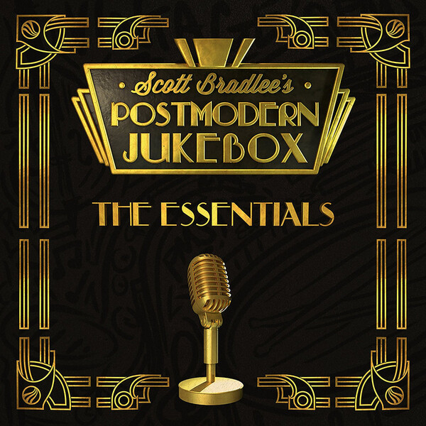 The Essentials - Scott Bradlee & Postmodern Jukebox