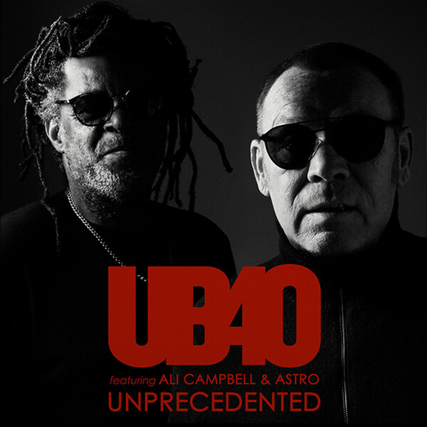 Unprecedented - UB40 featuring Ali Campbell & Astro