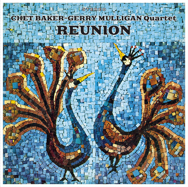 Reunion - Chet Baker-Gerry Mulligan Quartet