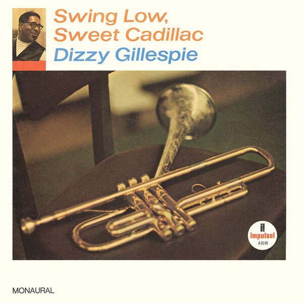 Swing Low, Sweet Cadillac: Live at the Memory Lane, Los Angeles, 1967 - Dizzy Gillespie