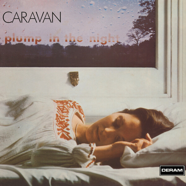 For Girls Who Grow Plump in the Night - Caravan