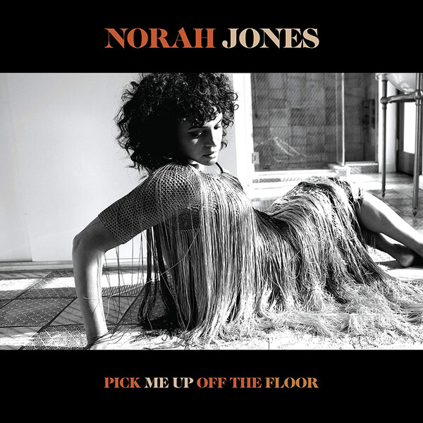 Pick Me Up Off the Floor - Norah Jones