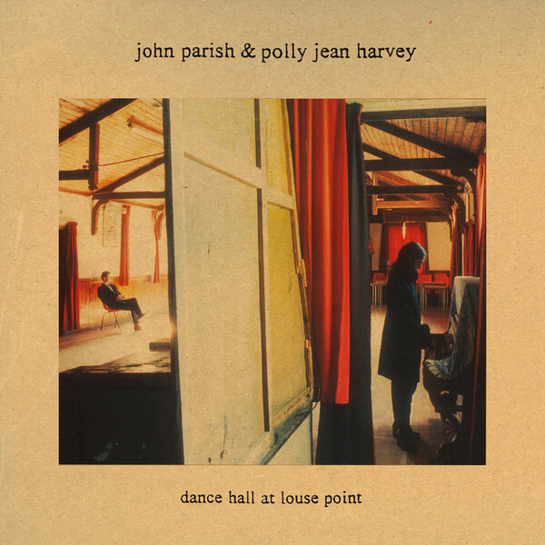 Dance Hall at Louse Point - John Parish & Polly Jean Harvey