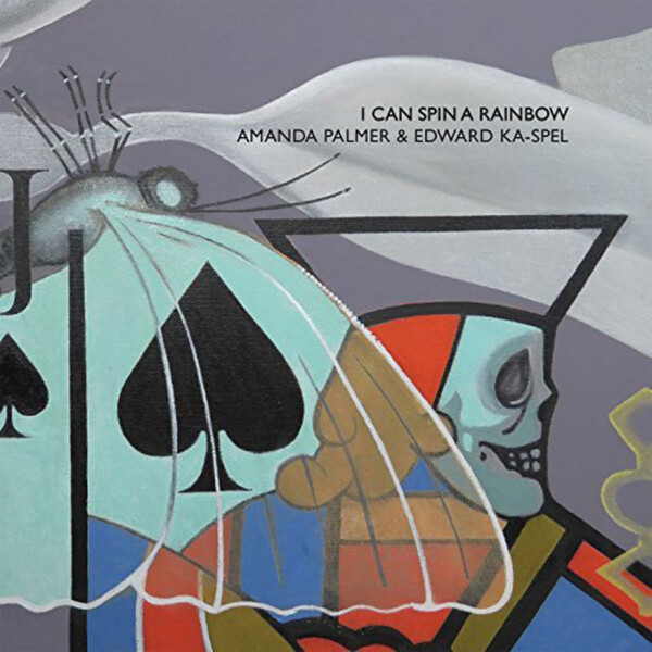 I Can Spin a Rainbow - Amanda Palmer & Edward Ka-Spel | Cooking Vinyl 8FT035LP