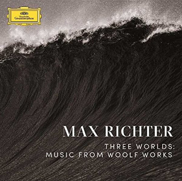 Max Richter: Three Worlds: Music from Woolf Works - Max Richter