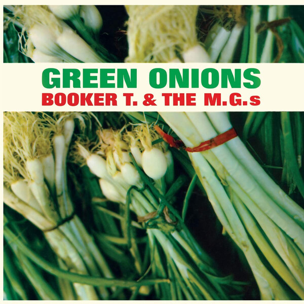 Green Onions - Booker T. and The M.G.'s