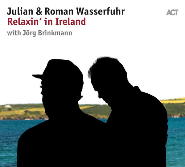 Relaxin' in Ireland - Julian Wasserfuhr & Roman Wasserfuhr | ACT Music ACT98731