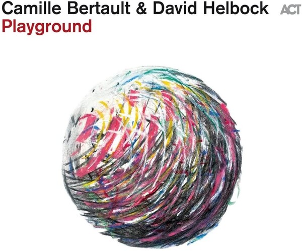Playground - Camille Bertault & David Helbock | Act Music ACTLP9951-1