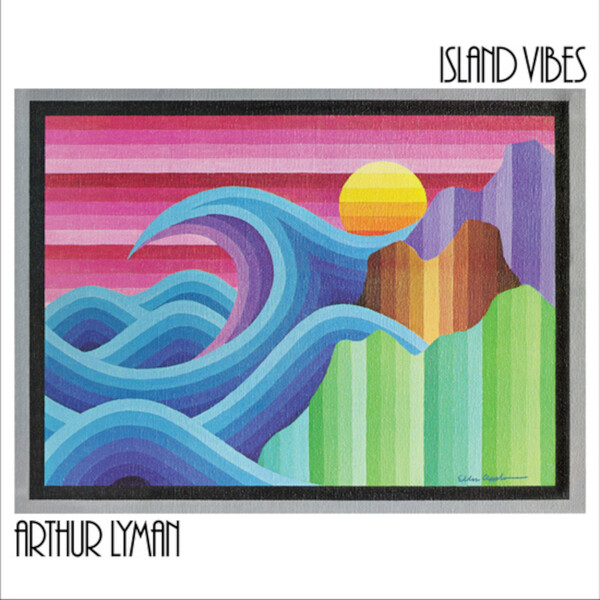 Island Vibes - Arthur Lyman