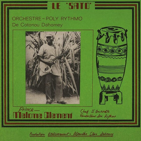 Le Sato - Orchestre Poly-Rythmo De Contonou Dahomey