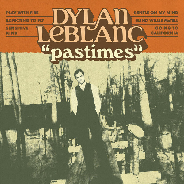 Pastimes - Dylan LeBlanc
