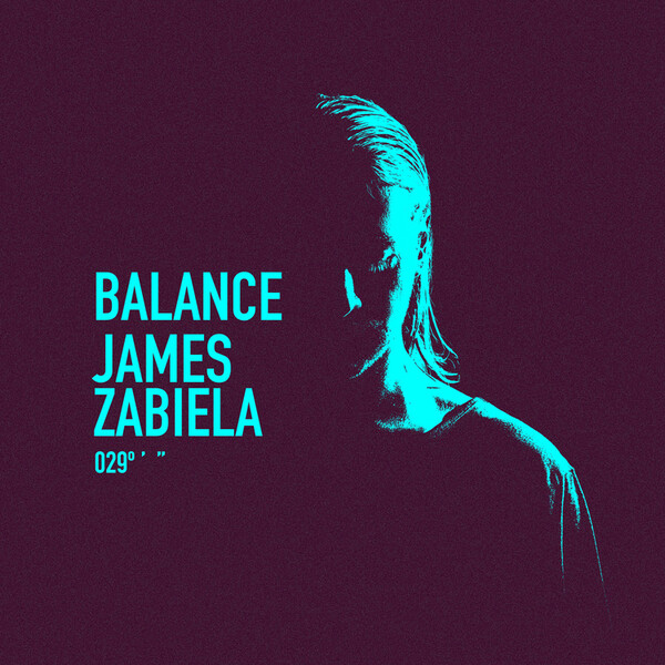 Balance 029: Mixed By James Zabiela - Various Artists