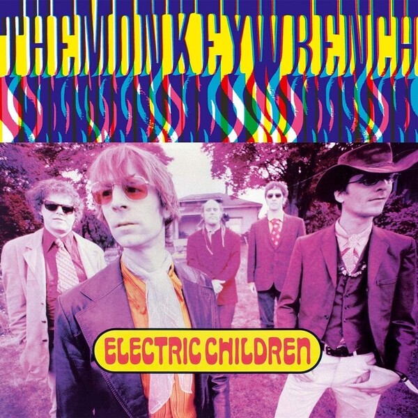 Electric Children - The Monkeywrench | Bang! BANGLP140