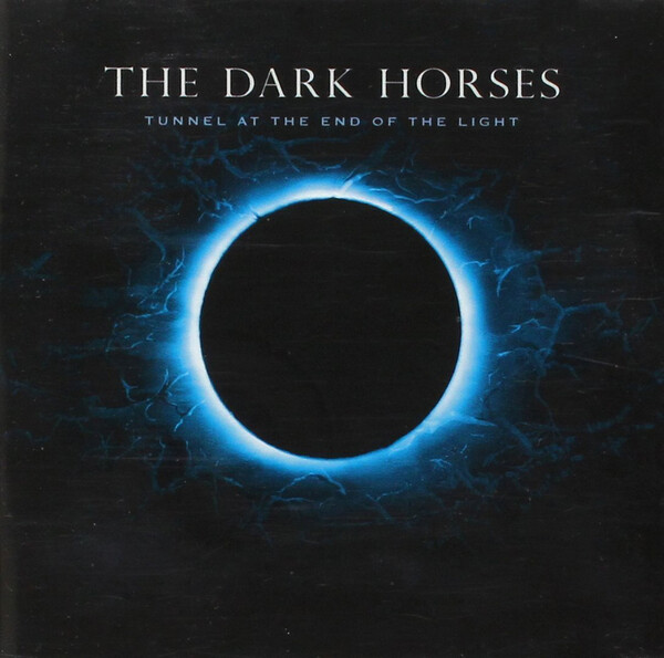 Tunnel at the End of the Light - The Dark Horses