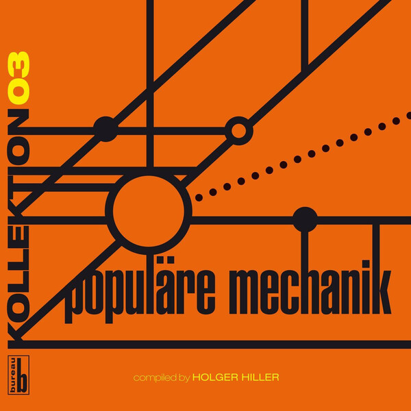 Kollektion 03 - Populare Mechanik: Compiled By Holger Hiller - Popul�re Mechanik