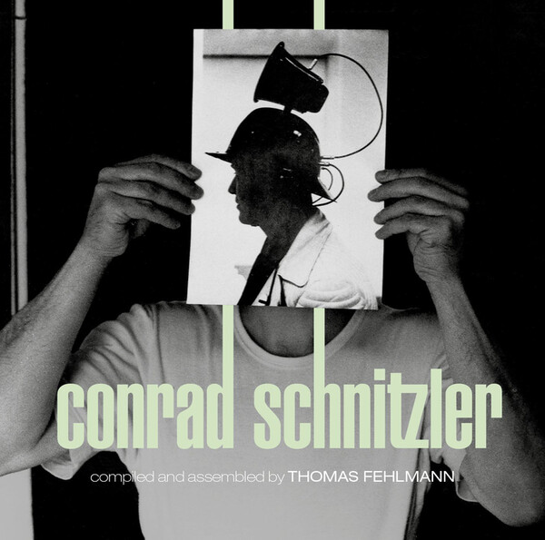 Kollektion: Compiled By Thomas Fehlmann - Volume 05 - Conrad Schnitzler