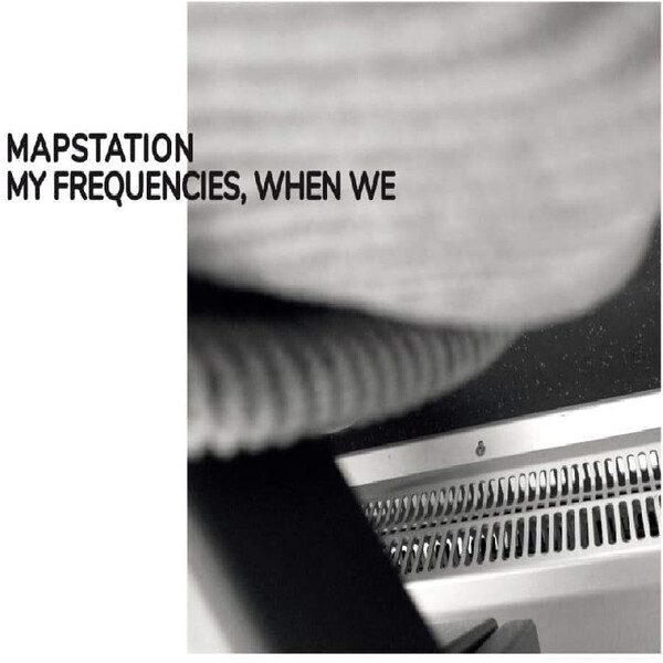My Frequencies, When We - Mapstation