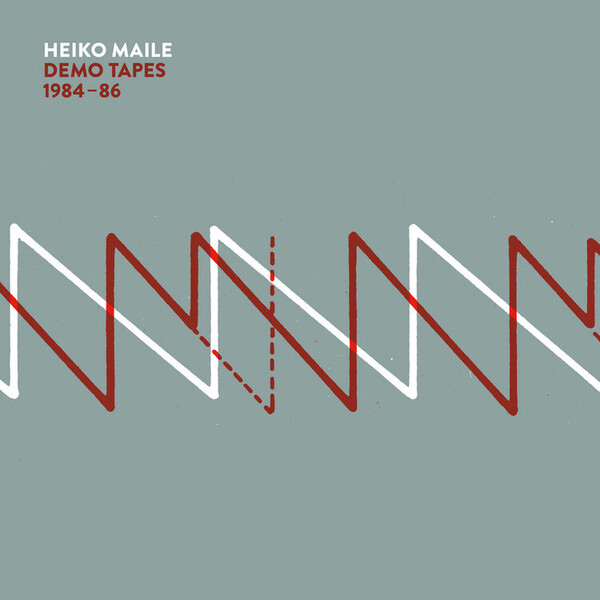 Demo Tapes 1984-86 - Heiko Maile