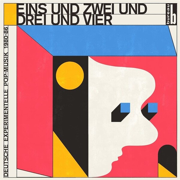 Eins Und Zwei Und Drei Und Vier: Deutsche Experimentelle Pop-musik 1980-86 - Various Artists
