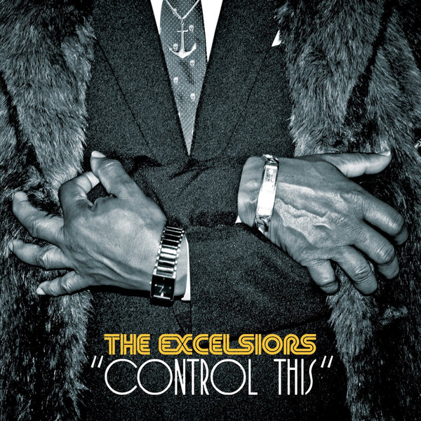 Control This - The Excelsiors