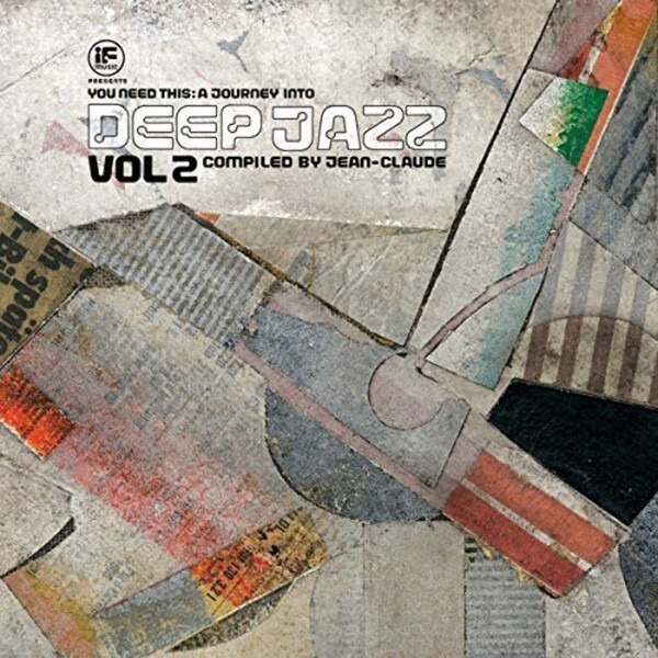 If Music Presents: You Need This! A Journey Into Deep Jazz - Volume 2 - Various Artists | Barely Breaking Even Ltd (Bbe) BBE396CLP