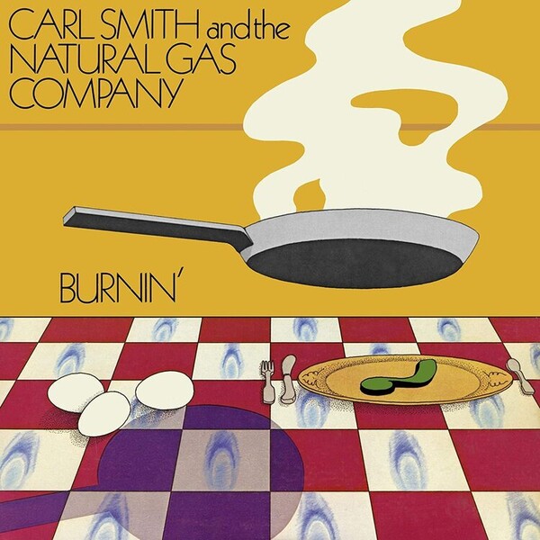 Burnin' - Carl Smith and The Natural Gas Company