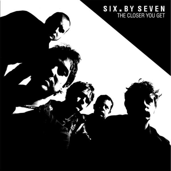 The Closer You Get + Peel Sessions - Six By Seven